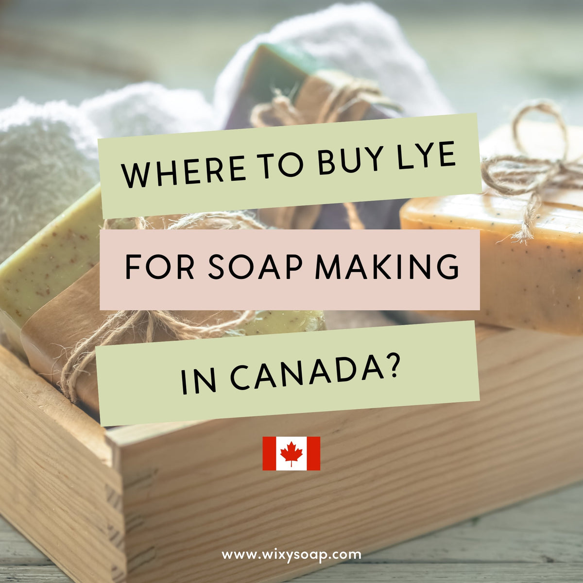 Where to buy lye for soap making in Canada? – Wixy Soap
