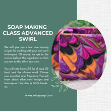 Load image into Gallery viewer, Advanced Soap Making Class - Monochromatic - Wixy Soap - Service
