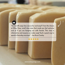Load image into Gallery viewer, Goat&#39;s Milk Soap Making Class - Wixy Soap - Service
