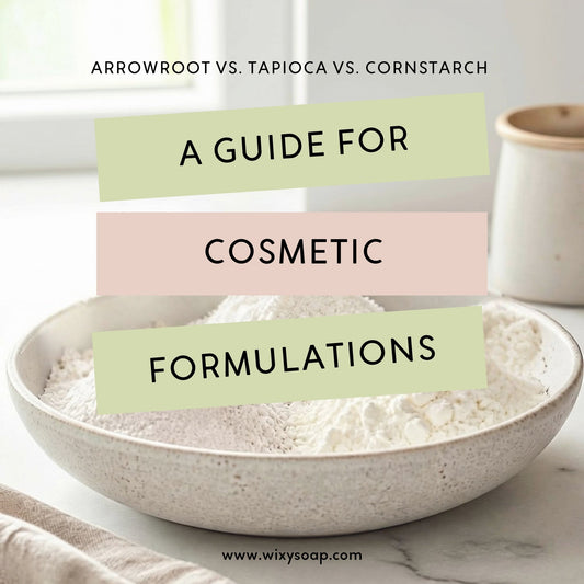 Arrowroot vs. Tapioca vs. Cornstarch: A Guide for Cosmetic Formulations - Wixy Soap