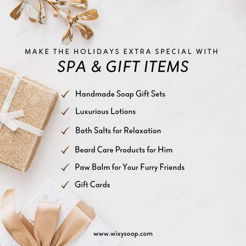 Make the Holidays Extra Special with Wixy Soap’s Spa & Gift Items - Wixy Soap