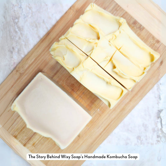 The Story Behind Wixy Soap’s Handmade Kombucha Soap - Wixy Soap
