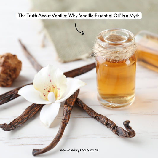 The Truth About Vanilla: Why 'Vanilla Essential Oil' Is a Myth - Wixy Soap